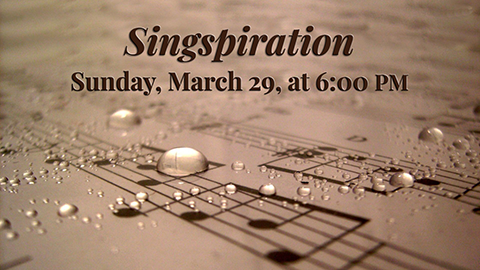 M March 29 Singspiration